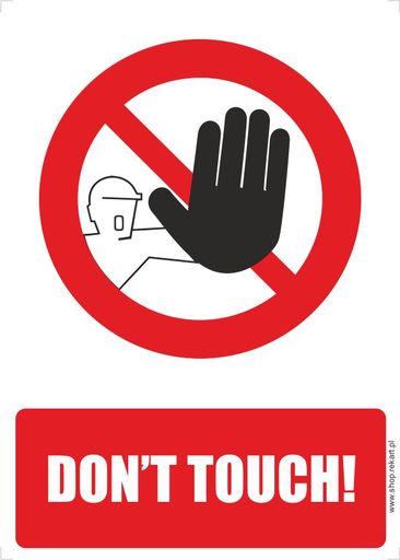 DON'T TOUCH - znak zakazu BHP