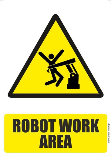 ROBOT WORK AREA - znaki ostrzegawcze BHP