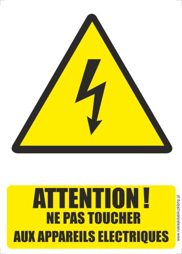 ATTENTION NE PAS TOUCHER AUX APPAREILS ELECTRIQUES - znaki BHP