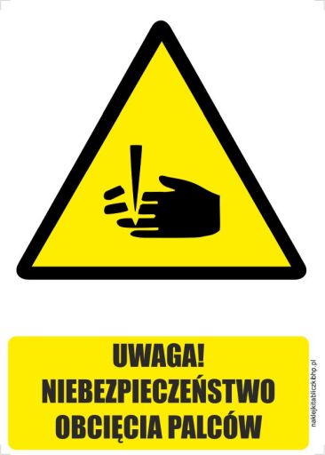 UWAGA NIEBEZPIECZEŃSTWO OBCIĘCIA PALCÓW - znaki ostrzegawcze BHP