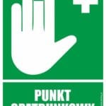 PUNKT OPATRUNKOWY - znak BHP - tablica,