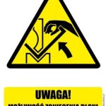 UWAGA MOŻLIWOŚĆ ZGNIECENIA DŁONI MIĘDZY PRASĄ A MATERIAŁEM - znak BHP,