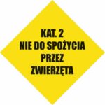 KAT 2 NIE DO SPOŻYCIA PRZEZ ZWIERZĘTA - znak BHP,