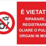 E' VIETATO RIPARARE REGISTRARE OLIARE O UPULIRE ORGANI IN MOTO - tablica zakazu,