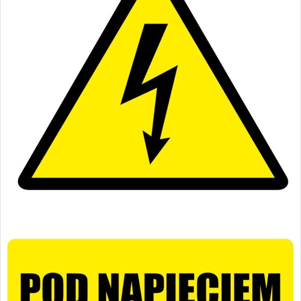 POD NAPIĘCIEM - tablica informacyjna BHP,