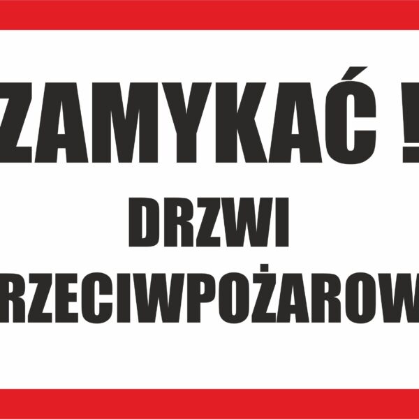 ZAMYKAĆ DRZWI PRZECIWPOŻAROWE - Tablica BHP,