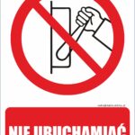 NIE URUCHAMIAĆ - znak BHP,