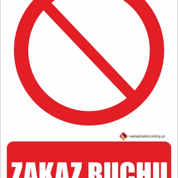 ZAKAZ RUCHU - Tablica BHP,