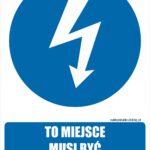 TO MIEJSCE MUSI BYĆ ZAWSZE WOLNE - Tablica BHP,