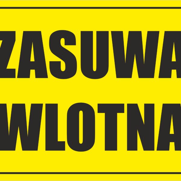 ZASUWA WLOTNA - Tablica BHP,