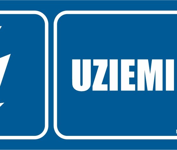 UZIEMIONO - elektryczny znak BHP,