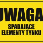 UWAGA SPADAJĄCE ELEMENTY TYNKU - Tablica BHP,