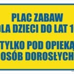 PLAC ZABAW DLA DZIECI DO LAT 10 - Tablica BHP,