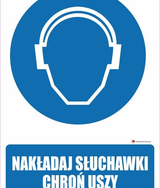 NAKŁADAJ SŁUCHAWKI CHROŃ USZY - Tablica BHP,