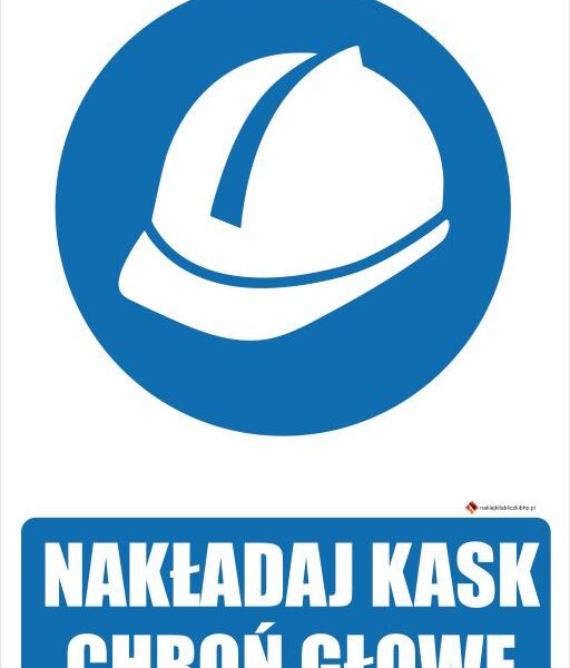 NAKŁADAJ KASK CHROŃ GŁOWĘ - Tablica BHP,