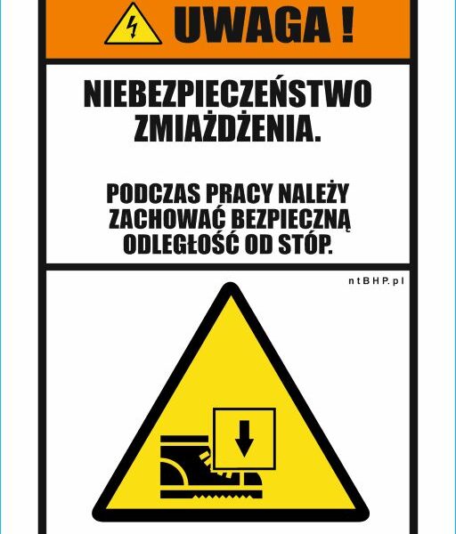 UWAGA NIEBEZPIECZEŃSTWO ZMIAŻDŻĘNIA - znak BHP,