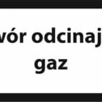 ZAWÓR ODCINAJĄCY GAZ - Znak BHP,
